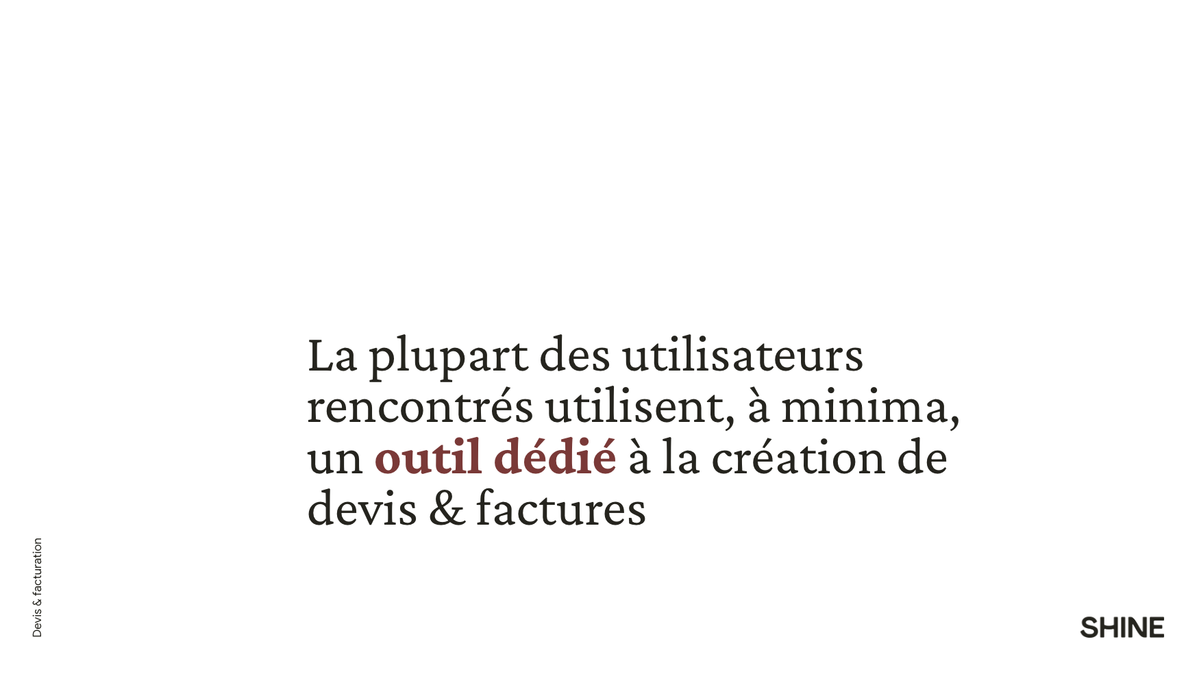Insight : la plupart utilisent un outil dédié devis & factures